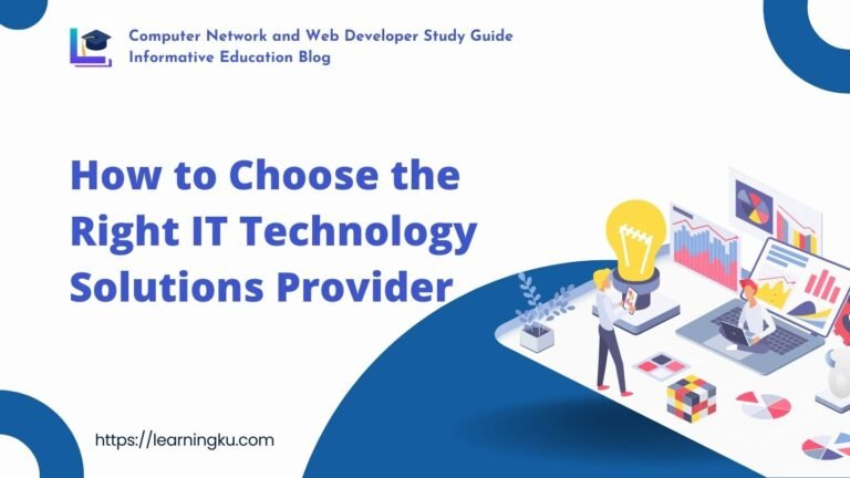 How to Choose the Right IT Technology Solutions Provider