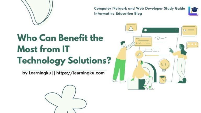 Who Can Benefit the Most from IT Technology Solutions