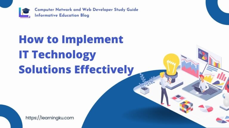 How to Implement IT Technology Solutions Effectively